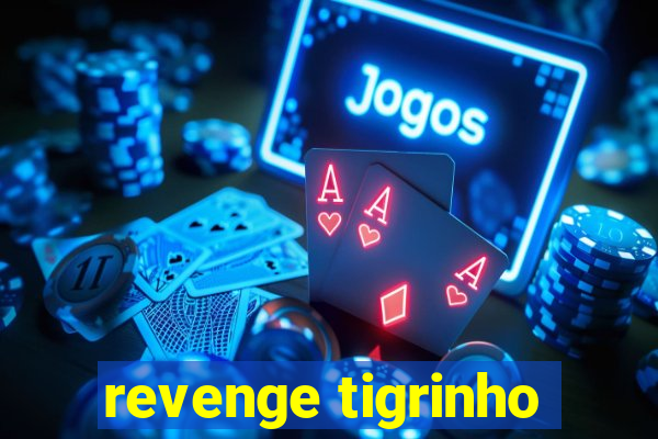 revenge tigrinho